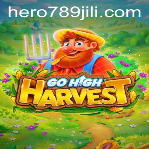 Discover the Thrilling World of GoHighHarvest: A Journey with HERO789