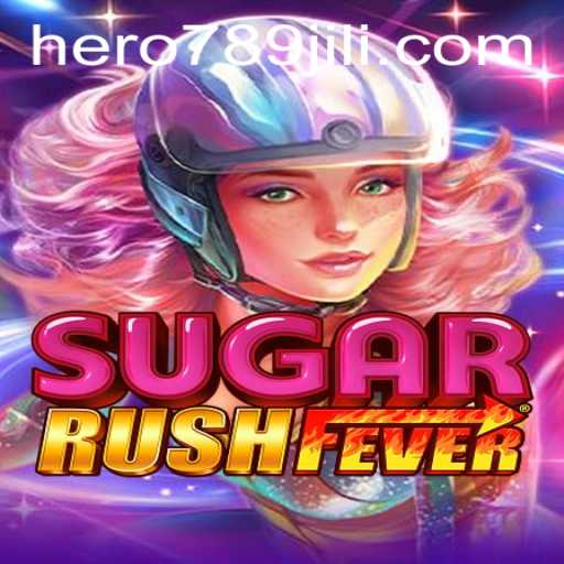 Unveiling the Adventure: SugarRushFever and the HERO789 Phenomenon
